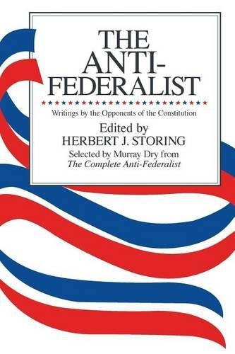 Бумажная книга «The Anti-Federalist: An Abridgment of The Complete Anti-Federalist», автор Мюррей Драй - фото №1