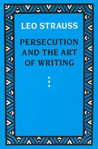 Бумажная книга «Persecution and the Art of Writing», автор Лео Штраус - фото №1