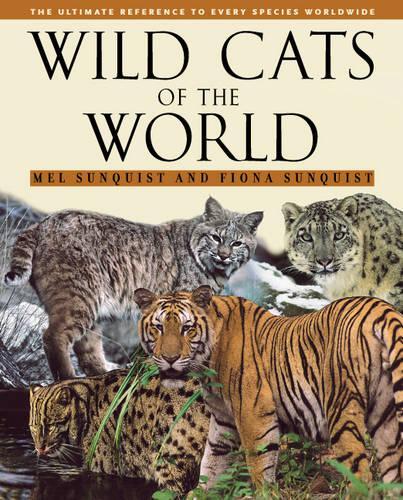 Бумажная книга «Wild Cats of the World», авторов Фиона Санквист, Мел Санквист - фото №1