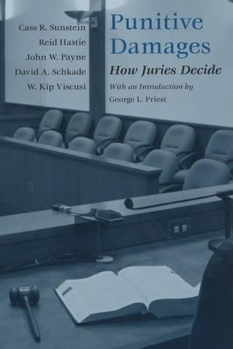 Бумажная книга «Punitive Damages: How Juries Decide», авторов Кас Р. Санстейн, Дэвид А. Шкейд, Джон В. Пейн, Рид Хасти - фото №1