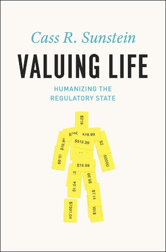 Бумажная книга «Valuing Life: Humanizing the Regulatory State», автор Кас Р. Санстейн - фото №1