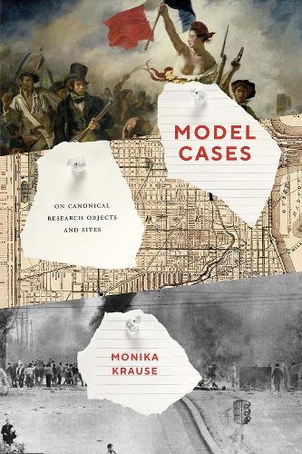 Паперова книга «Model Cases: On Canonical Research Objects and Sites», автор Моніка Краузе - фото №1