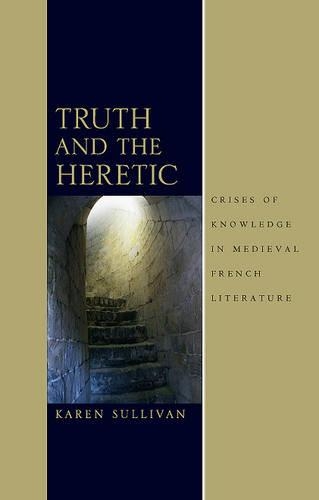 Бумажная книга «Truth and the Heretic: Crises of Knowledge in Medieval French Literature», автор Карен Салливан - фото №1