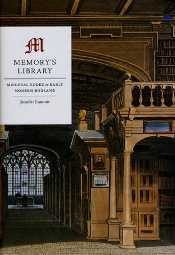 Бумажная книга «Memory's Library: Medieval Books in Early Modern England», автор Дженнифер Саммит - фото №1