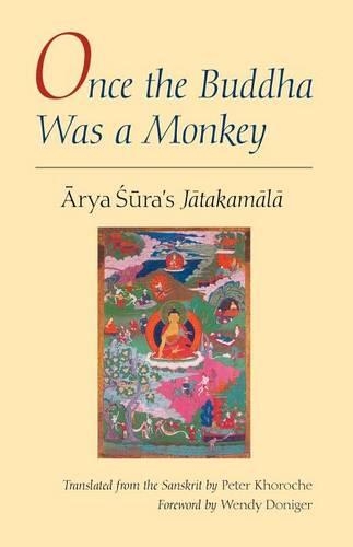 Паперова книга «Once the Buddha Was a Monkey: Arya Sura's "Jatakamala"», автор Ар'я Сура - фото №1