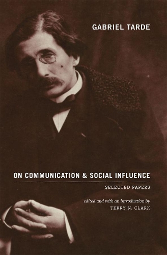 Паперова книга «Gabriel Tarde On Communication and Social Influence: Selected Papers», автор Габріель Тарде - фото №1