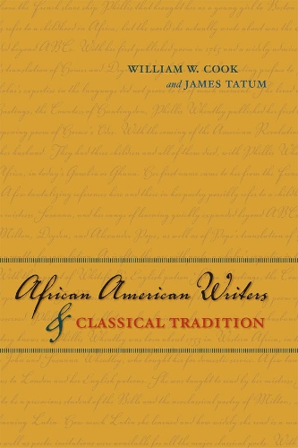 Паперова книга «African American Writers and Classical Tradition», авторів Джеймс Татум, Вільям В. Кук - фото №1