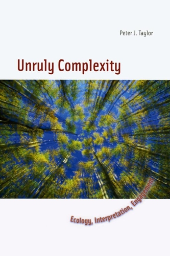 Бумажная книга «Unruly Complexity: Ecology, Interpretation, Engagement», автор Питер Дж. Тейлор - фото №1