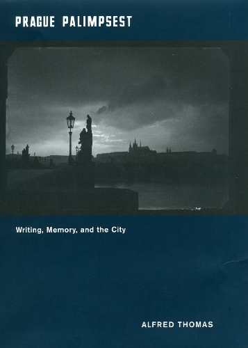 Бумажная книга «Prague Palimpsest: Writing, Memory, and the City», автор Альфред Томас - фото №1