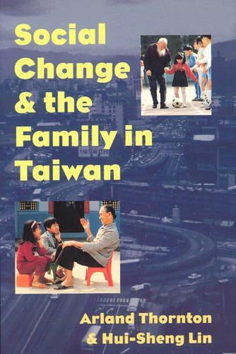 Бумажная книга «Social Change and the Family in Taiwan», авторов Арланд Торнтон, Хуэй-Шэн Линь - фото №1