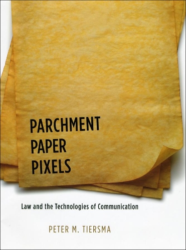 Бумажная книга «Parchment, Paper, Pixels: Law and the Technologies of Communication», автор Питер М. Тирсма - фото №1