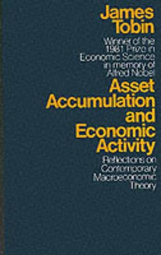 Бумажная книга «Asset Accumulation and Economic Activity», автор Джеймс Тобин - фото №1