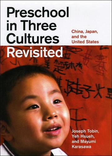 Паперова книга «Preschool in Three Cultures Revisited: China, Japan, and the United States», авторів Джозеф Тобін, Маюмі Карасава, Йех Хсуе - фото №1