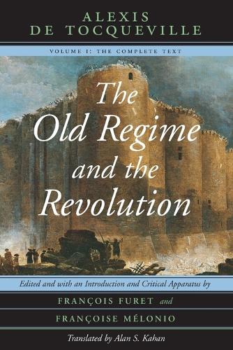 Бумажная книга «The Old Regime and the Revolution, Volume I: The Complete Text», автор Алексис де Токвиль - фото №1