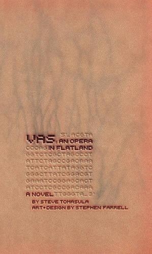 Бумажная книга «VAS: An Opera in Flatland: A Novel. By Steve Tomasula. Art and Design by Stephen Farrell.», авторов Стивен Фаррелл, Стив Томасула - фото №1