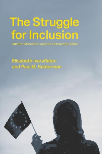 Паперова книга «The Struggle for Inclusion: Muslim Minorities and the Democratic Ethos», авторів Елізабет Іварсфлатен, Пол М. Снідерман - фото №1