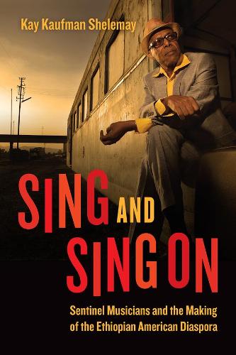 Бумажная книга «Sing and Sing On: Sentinel Musicians and the Making of the Ethiopian American Diaspora», автор Кей Кауфман Шелемай - фото №1