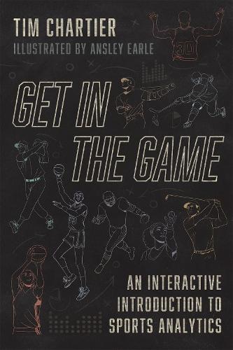 Паперова книга «Get in the Game: An Interactive Introduction to Sports Analytics», автор Тім Шартьє - фото №1