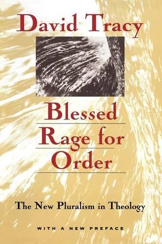 Бумажная книга «Blessed Rage for Order – The New Pluralism in Theology», автор Дэвид Трейси - фото №1