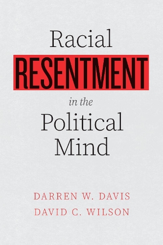 Бумажная книга «Racial Resentment in the Political Mind», авторов Даррен В. Дэвис, Дэвид К. Уилсон - фото №1