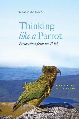 Бумажная книга «Thinking like a Parrot: Perspectives from the Wild», авторов Алан Б. Бонд, Джуди Даймонд - фото №1
