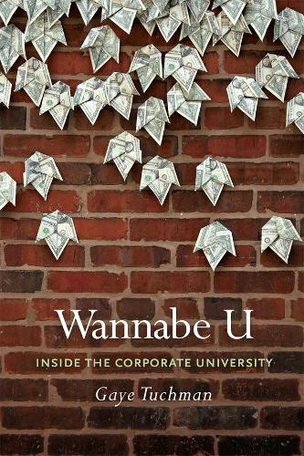 Паперова книга «Wannabe U: Inside the Corporate University», автор Гей Такман - фото №1