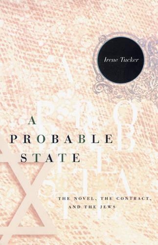 Паперова книга «A Probable State: The Novel, the Contract, and the Jews», автор Ірен Такер - фото №1