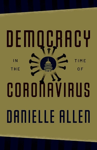 Бумажная книга «Democracy in the Time of Coronavirus», автор Даниэль Аллен - фото №1