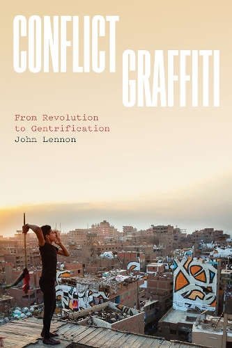 Бумажная книга «Conflict Graffiti: From Revolution to Gentrification», автор Джон Леннон - фото №1