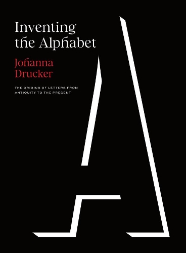 Бумажная книга «Inventing the Alphabet: The Origins of Letters from Antiquity to the Present», автор Иоганна Друкер - фото №1