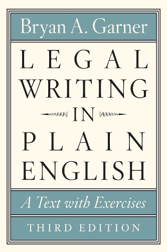 Бумажная книга «Legal Writing in Plain English, Third Edition: A Text with Exercises», автор Брайан А. Гарнер - фото №1
