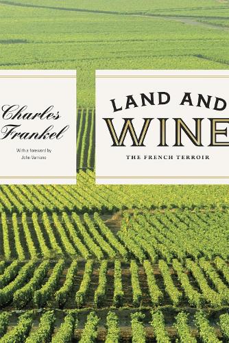 Бумажная книга «Land and Wine: The French Terroir», автор Чарльз Френкель - фото №1