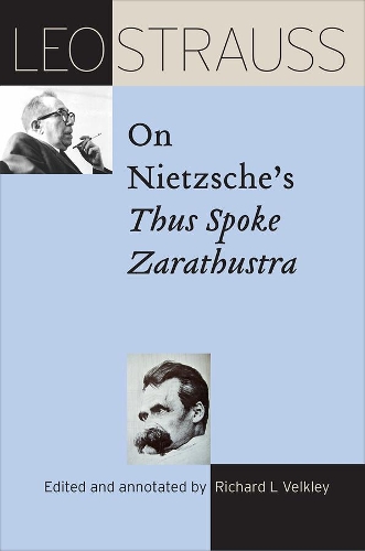 Бумажная книга «Leo Strauss on Nietzsche's "Thus Spoke Zarathustra"», автор Лео Штраус - фото №1