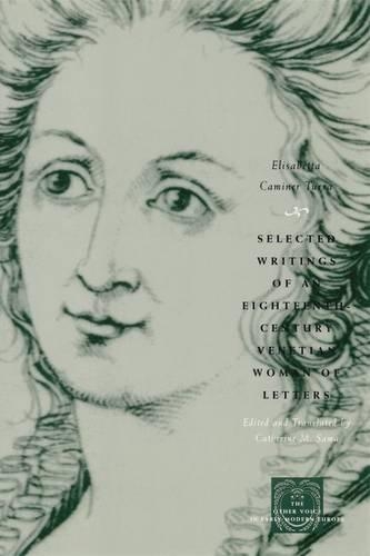 Бумажная книга «Selected Writings of an Eighteenth-Century Venetian Woman of Letters», автор Элизабетта Каминер Турра - фото №1