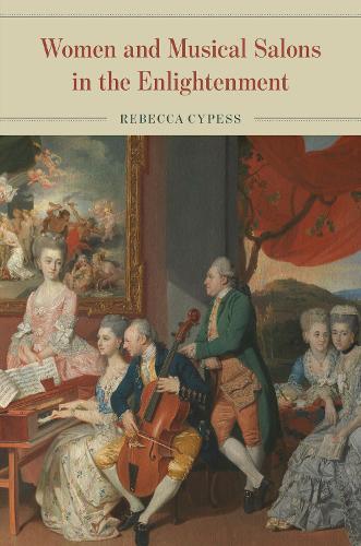 Бумажная книга «Women and Musical Salons in the Enlightenment», автор Ребекка Сайпесс - фото №1
