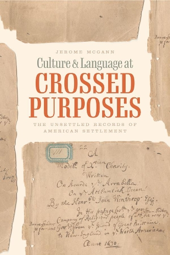 Бумажная книга «Culture and Language at Crossed Purposes: The Unsettled Records of American Settlement», автор Джером Макганн - фото №1