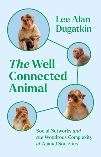 Бумажная книга «The Well-Connected Animal: Social Networks and the Wondrous Complexity of Animal Societies», автор Ли Алан Дугаткин - фото №1