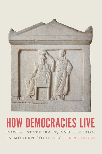 Паперова книга «How Democracies Live: Power, Statecraft, and Freedom in Modern Societies», автор Стейн Ринген - фото №1