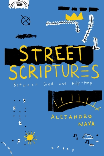 Бумажная книга «Street Scriptures: Between God and Hip-Hop», автор Алехандро Нава - фото №1