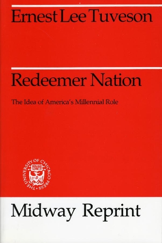 Бумажная книга «Redeemer Nation: The Idea of America's Millennial Role», автор Эрнест Ли Тувесон - фото №1