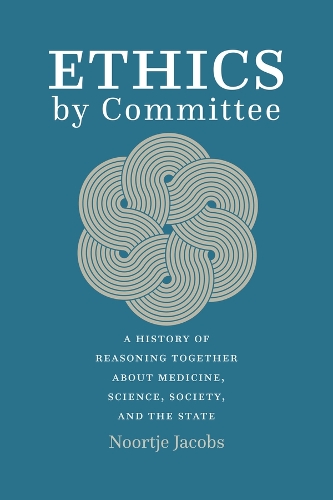 Бумажная книга «Ethics by Committee: A History of Reasoning Together about Medicine, Science, Society, and the State», автор Нуртье Якобс - фото №1