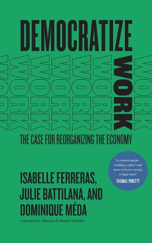 Бумажная книга «Democratize Work: The Case for Reorganizing the Economy», автор Джули Баттилана - фото №1