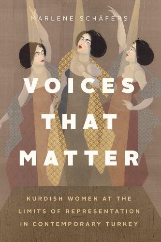 Бумажная книга «Voices That Matter: Kurdish Women at the Limits of Representation in Contemporary Turkey», автор Марлен Шеферс - фото №1