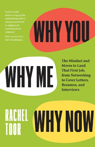 Бумажная книга «Why You, Why Me, Why Now: The Mindset and Moves to Land That First Job, from Networking to Cover Letters, Resumes, and Interviews» - фото №1