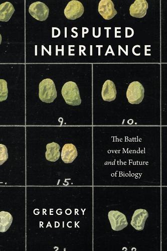 Бумажная книга «Disputed Inheritance: The Battle over Mendel and the Future of Biology», автор Грегори Радик - фото №1