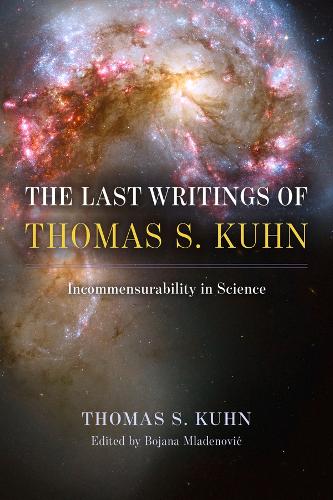 Бумажная книга «The Last Writings of Thomas S. Kuhn: Incommensurability in Science», автор Томас С. Кун - фото №1