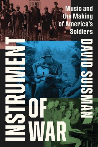 Бумажная книга «Instrument of War: Music and the Making of America's Soldiers», автор Дэвид Суисман - фото №1