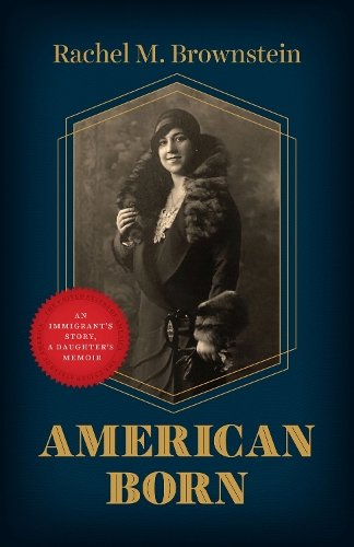 Бумажная книга «American Born: An Immigrant's Story, a Daughter's Memoir», автор Рэйчел М. Браунштейн - фото №1