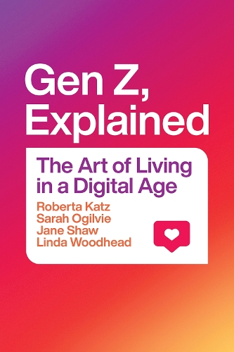 [object Object] «Gen Z, Explained: The Art of Living in a Digital Age», авторів Роберта Кац, Сара Огілві - фото №1