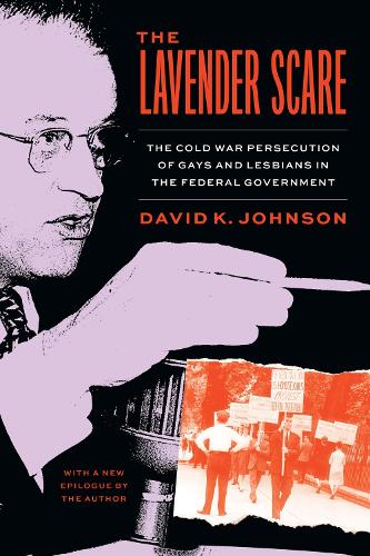 Бумажная книга «The Lavender Scare: The Cold War Persecution of Gays and Lesbians in the Federal Government», автор Дэвид К. Джонсон - фото №1